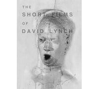 The short films of David Lynch