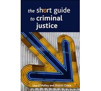 The short guide to criminal justice