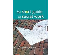 The short guide to social work (Short Guides)