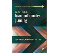 The Short Guide to Town and Country Planning 2e