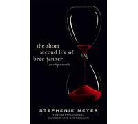 The Short Second Life of Bree Tanner: An Eclipse Novella (Twilight Saga)