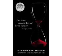 The Short Second Life of Bree Tanner: An Eclipse Novella (Twilight Saga)