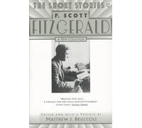 The Short Stories of F. Scott Fitzgerald: A New Collection by F. Scott Fitzgeral