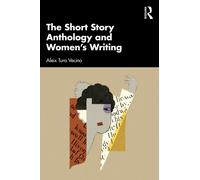The Short Story Anthology and Women's Writing