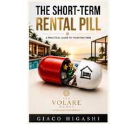 The Short-Term Rental Pill: A practical guide to your first BNB