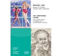 The Shortening Future : Late period works by Modern and Contemporary Artists