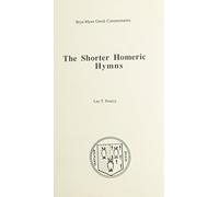 The Shorter Homeric Hymns (Ancient Greek) (Bryn Mawr Commentaries, Greek)