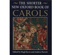 The Shorter New Oxford Book of Carols: Vocal score by (1993-08-05)