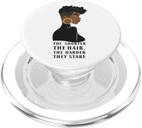 The Shorter The Hair The Harder They Stare Black Girl Gift PopSockets PopGrip for MagSafe