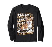 The Shorter The Legs The Bigger The Personality Corgi Corgis Long Sleeve T-Shirt