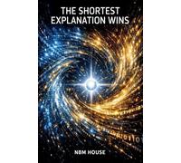 The Shortest Explanation Wins: Solomonoff Induction and the Logic Beneath Intelligence