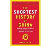 The Shortest History of China - From the Ancient D