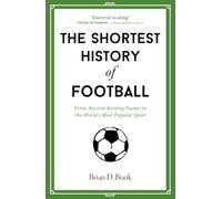 The Shortest History of Football
