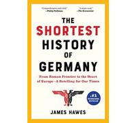 The Shortest History of Germany: From Julius Caesar to - Paperback NEW Hawes, J