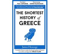 The Shortest History of Greece: (Shortest History 6)