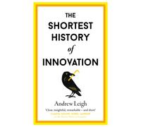 The Shortest History of Innovation