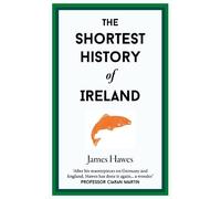 The Shortest History of Ireland