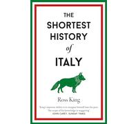 The Shortest History of Italy: (Shortest Histories 13)