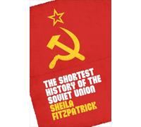 The Shortest History of the Soviet Union