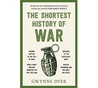 The Shortest History of War