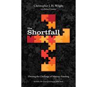 The Shortfall: Owning the Challenge of Ministry Funding