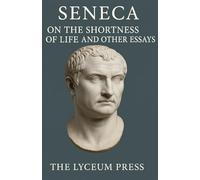 The Shortness Of Life: And Other Essays