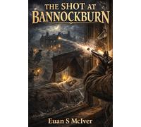 The Shot at Bannockburn