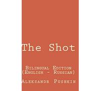 The Shot: Bilingual Edition English - Russian