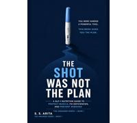 The Shot Was Not the Plan: A GLP-1 Nutrition Guide to Protect Muscle, Fix Deficiencies, and Prevent Rebound (THE UNGUIDED SERIES)