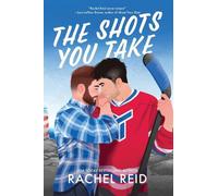 The Shots You Take by Rachel Reid Paperback Book