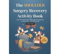 The Shoulder Surgery Recovery Activity Book: Large Print Word Searches, Sudoku, Mazes & Cryptograms to Pass the Time - A Get Well Soon Gift (Surgery Recovery Gift Books - Large Print)