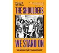 The Shoulders We Stand On: How Black and Brown people fought for change in the United Kingdom