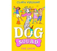 The Show: (The Dog Squad Book 3)