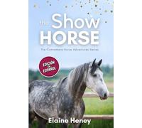The Show Horse - Edición en Español: The Connemara Horse Adventure Series (Las Aventuras del Caballo Connemara - Edición en Español)