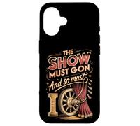 The Show Must Go On And So Must I Actor Acting Case for iPhone 16