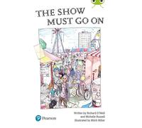 The Show Must Go On Bug Club Independent Reading Year 2 Fiction Lime B Plus