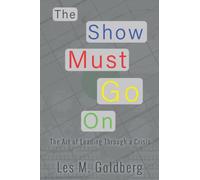 The Show Must Go On: The Art of Leading Through a Crisis
