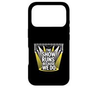 The Show Runs Because We Do Crew Case for iPhone 17 Pro