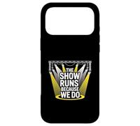 The Show Runs Because We Do Crew Case for iPhone 17 Pro Max