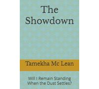 The Showdown: Will I Remain Standing When the Dust Settles? (TRUSTING GOD IN CHAOS)