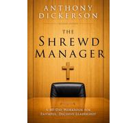 The Shrewd Manager: A 40-Day Workbook for Faithful, Decisive Leadership