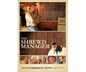 The Shrewd Manager - Modern Parables Vol 1, Lessons 5 & 6