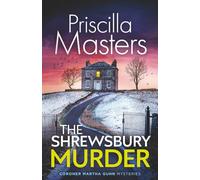 THE SHREWSBURY MURDER an absolutely gripping and unputdownable British crime mystery (Coroner Martha Gunn)