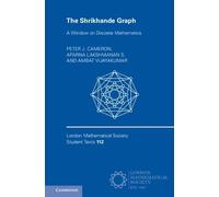 The Shrikhande Graph: A Window on Discrete Mathematics (London Mathematical Society Student Texts)