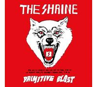 Primitive Blast by The Shrine (Record, 2014)