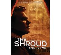 The Shroud: Face To Face [DVD]