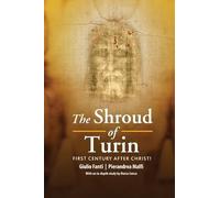 The Shroud of Turin: First Century after Christ!