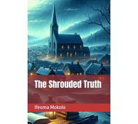 The Shrouded Truth