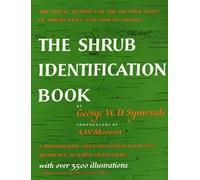 The Shrub Identification Book: The Visual Method for the Practical Identification of Shrubs, Including Woody Vines and Ground Covers