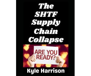 The SHTF Supply Chain Collapse: How To Prepare! (In the Nude)